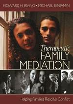 Therapeutic Family Mediation: Helping Families Resolve Conflict