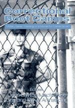 Correctional Boot Camps: Military Basic Training or a Model for Corrections?