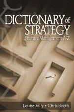 Dictionary of Strategy: Strategic Management A-Z