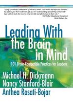 Leading With the Brain in Mind: 101 Brain-Compatible Practices for Leaders