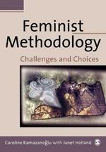 Feminist Methodology: Challenges and Choices