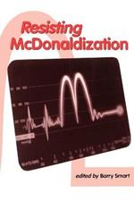 Resisting McDonaldization