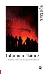 Inhuman Nature: Sociable Life on a Dynamic Planet