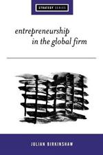 Entrepreneurship in the Global Firm: Enterprise and Renewal