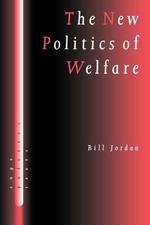 The New Politics of Welfare: Social Justice in a Global Context