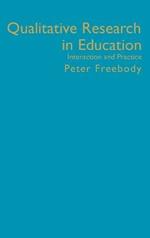 Qualitative Research in Education: Interaction and Practice