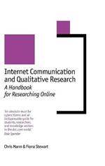 Internet Communication and Qualitative Research: A Handbook for Researching Online