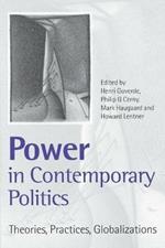 Power in Contemporary Politics: Theories, Practices, Globalizations