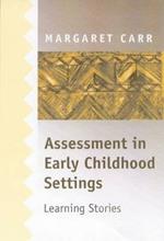 Assessment in Early Childhood Settings: Learning Stories