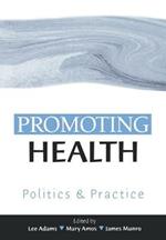 Promoting Health: Politics and Practice