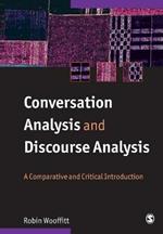 Conversation Analysis and Discourse Analysis: A Comparative and Critical Introduction