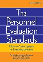 The Personnel Evaluation Standards: How to Assess Systems for Evaluating Educators