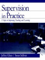 Supervision in Practice: Three Steps to Improving Teaching and Learning