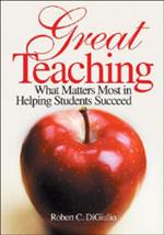 Great Teaching: What Matters Most in Helping Students Succeed