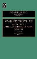 Money and Finance in the Middle East: Missed Opportunities or Future Prospects