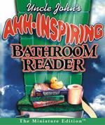 Uncle John's Ahh-Inspiring Bathroom Reader