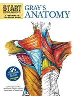 Start Exploring: Gray's Anatomy: A Fact-Filled Coloring Book