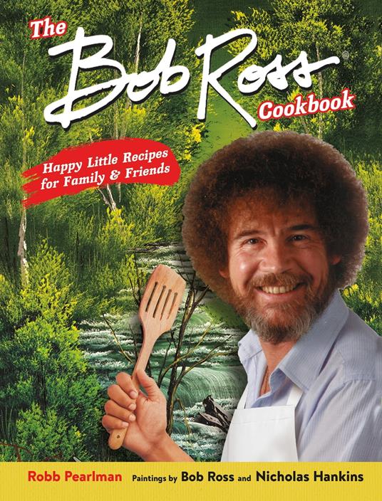 The Bob Ross Cookbook