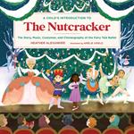 A Child's Introduction to the Nutcracker