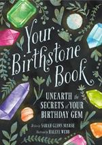 Your Birthstone Book: Unearth the Secrets of Your Birthday Gem