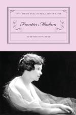 Frontier Madam: The Life of Dell Burke, Lady of Lusk