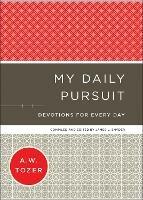 My Daily Pursuit - Devotions for Every Day