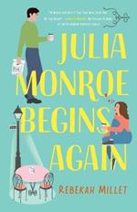 Julia Monroe Begins Again