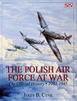 The Polish Air Force at War: The Official History • Vol.2 1943-1945