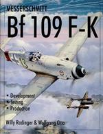 Messerschmitt Bf109 F-K: Development/Testing/Production