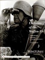 Uniforms of the Waffen-SS: Vol 3: Armored Personnel - Camouflage - Concentration Camp Personnel - SD - SS Female Auxiliaries