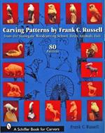 Carving Patterns by Frank C. Russell: from the Stonegate Woodcarving School: Birds, Animals, Fish