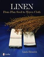 Linen: From Flax Seed to Woven Cloth