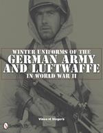 Winter Uniforms of the German Army and Luftwaffe in World War II