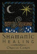 Shamanic Healing Oracle Cards