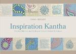 Inspiration Kantha: Creative Stitchery and Quilting with Asia's Ancient Technique