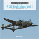 P-38 Lightning Vol. 1: Lockheed’s XP-38 to P-38H in World War II