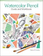 Watercolor Pencil Guide and Workbook