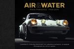 Air & Water: Rare Porsches, 1956–2019