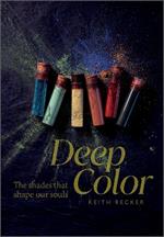 Deep Color: The Shades That Shape Our Souls