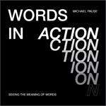 Words in Action: Seeing the Meaning of Words