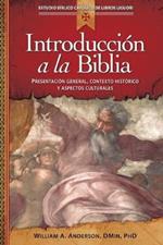 Introduccion a la Biblia: Presentacion General, Contexto Historico Y Aspectos Culturales
