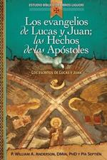 Los Evangelios de Lucas Y Juan; Los Hechos de Los Apostoles: Proclamacion Universal de la Buena Noticia: El Verbo Se Hizo Carne