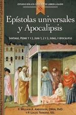 Epistolas Universales Y Apocalipsis: Juan 1, 2 Y 3, Santiago, Pedro 1 Y 2, Judas, Apocalipsis
