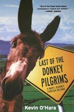 The Last of the Donkey Pilgrims: A Man's Journey Through Ireland