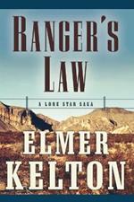 Ranger's Law: A Lone Star Saga