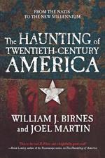 The Haunting of Twentieth-century America: From the Nazis to the New Millenium