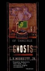 Of Tangible Ghosts