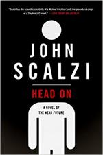 Head on: A Novel of the Near Future