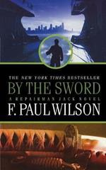 By the Sword: A Repairman Jack Novel