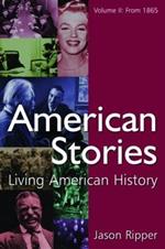 American Stories: Living American History: v. 2: From 1865